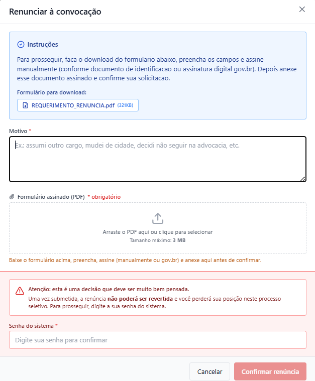 Renúncia: além do formulário assinado, o sistema exige a sua senha para confirmar.